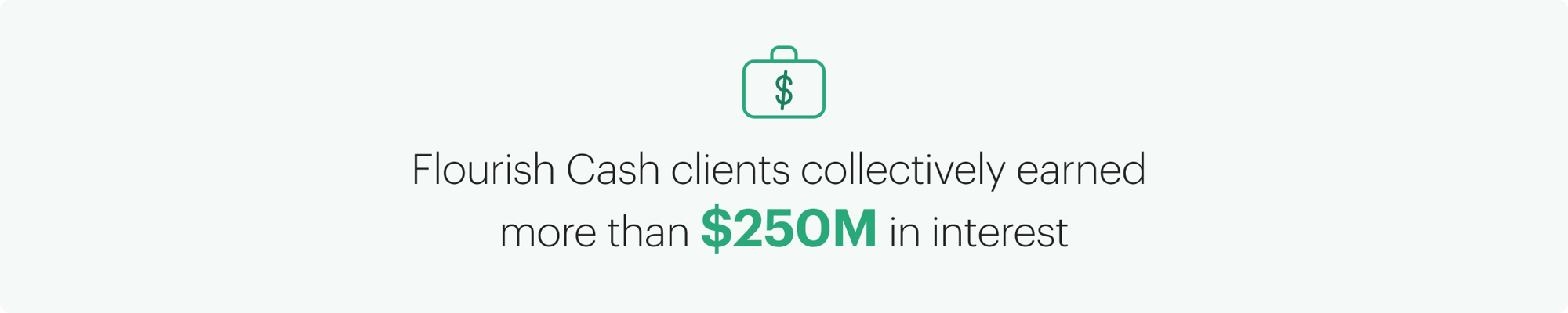 Flourish Cash clients earned more than $250M in interest collectively