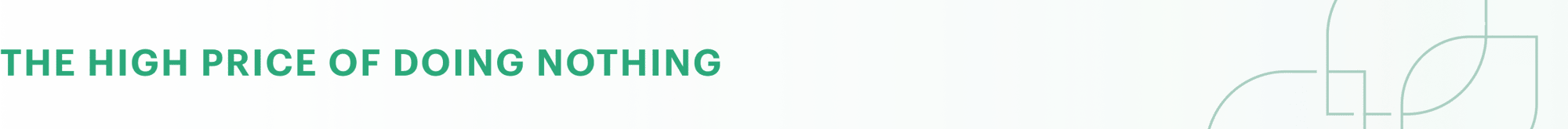 The high price of doing nothing