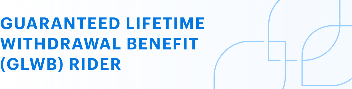 Guaranteed lifetime withdrawal benefit rider mobile