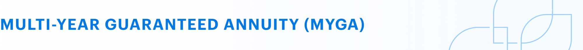 Multi-year guaranteed annuity
