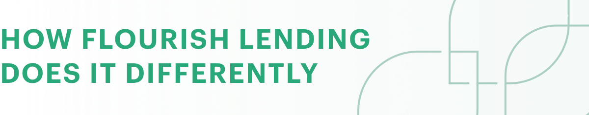 How Flourish Lending does it differently