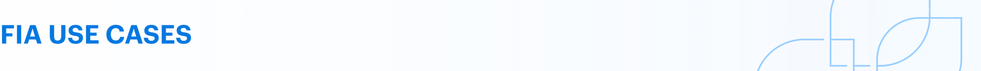 FIA use cases