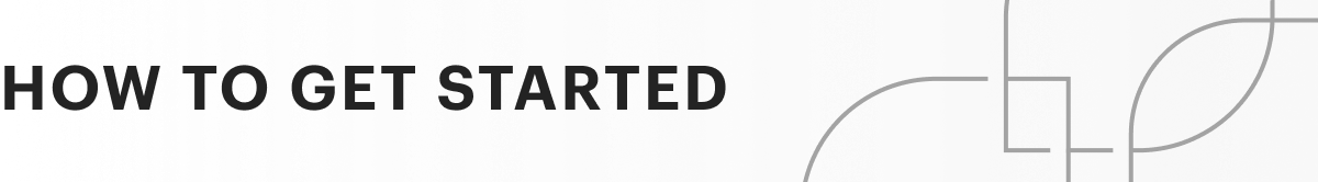 How to get started